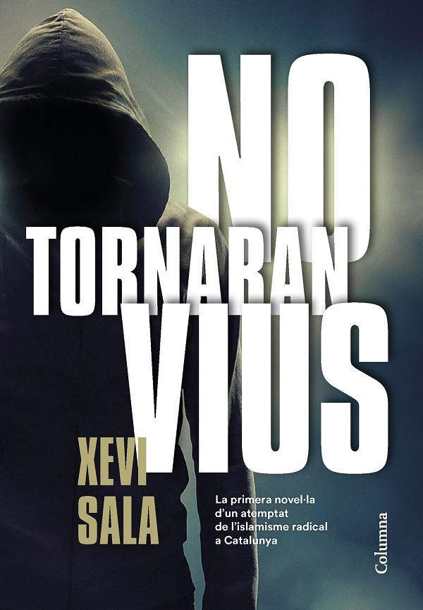 NO TORNARAN VIUS | 9788466425278 | SALA PUIG, XEVI | Llibreria La Font de Mimir - Llibreria online Barcelona - Comprar llibres català i castellà