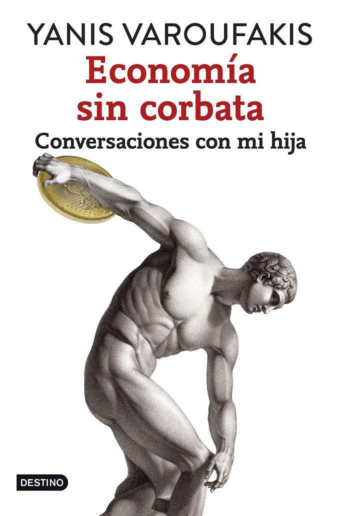 ECONOMÍA SIN CORBATA | 9788408141914 | YANIS VAROUFAKIS | Llibreria La Font de Mimir - Llibreria online Barcelona - Comprar llibres català i castellà