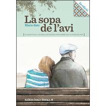 LA SOPA DE L'AVI | 9788494159091 | SATZ, MARIO / ASENSIO, ALBERT | Llibreria La Font de Mimir - Llibreria online Barcelona - Comprar llibres català i castellà