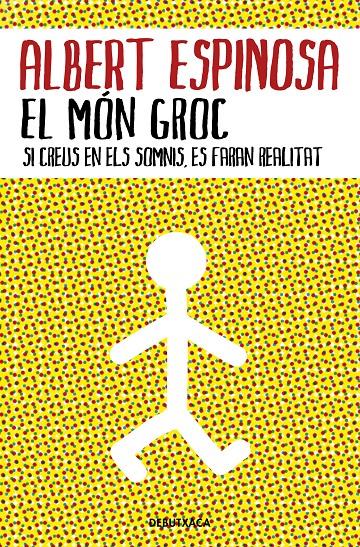 EL MÓN GROC | 9788418132483 | ESPINOSA, ALBERT | Llibreria La Font de Mimir - Llibreria online Barcelona - Comprar llibres català i castellà