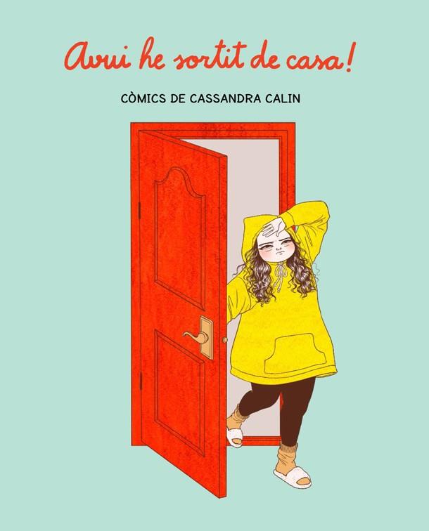 AVUI HE SORTIT DE CASA! | 9788416670970 | CALIN, CASSANDRA | Llibreria La Font de Mimir - Llibreria online Barcelona - Comprar llibres català i castellà