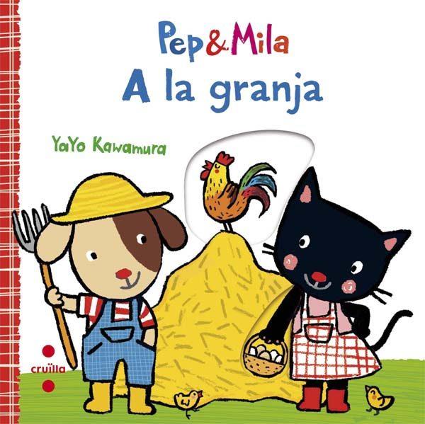 C-PEP&MILA A LA GRANJA | 9788466143356 | KAWAMURA, YAYO | Llibreria La Font de Mimir - Llibreria online Barcelona - Comprar llibres català i castellà