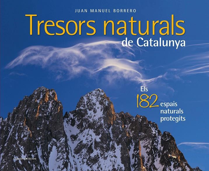 TRESORS NATURALS DE CATALUNYA | 9788490348123 | BORRERO RAMÍREZ, JUAN MANUEL | Llibreria La Font de Mimir - Llibreria online Barcelona - Comprar llibres català i castellà