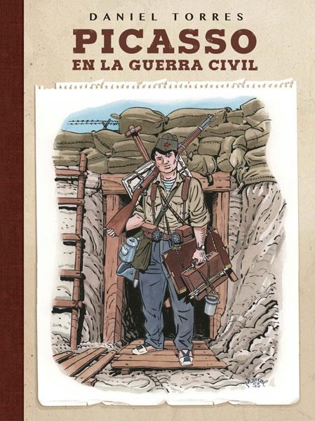 PICASSO EN LA GUERRA CIVIL | 9788467931624 | DANIEL TORRES | Llibreria La Font de Mimir - Llibreria online Barcelona - Comprar llibres català i castellà