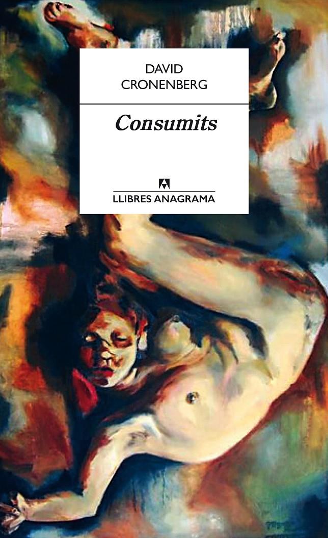 CONSUMITS | 9788433915283 | CRONENBERG, DAVID | Llibreria La Font de Mimir - Llibreria online Barcelona - Comprar llibres català i castellà