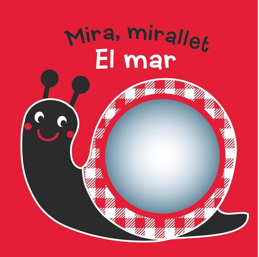 MIRA, MIRALLET. EL MAR | 9788491011866 | RETTORE, KENNY | Llibreria La Font de Mimir - Llibreria online Barcelona - Comprar llibres català i castellà