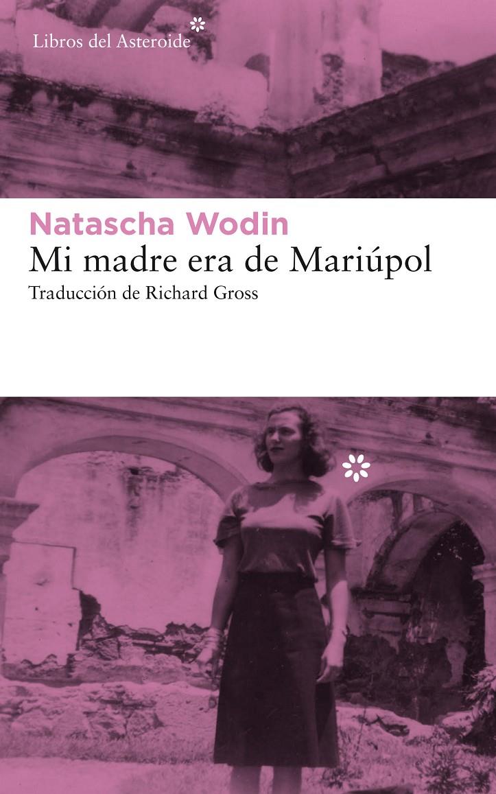 MI MADRE ERA DE MARIÚPOL | 9788417007782 | WODIN, NATASCHA | Llibreria La Font de Mimir - Llibreria online Barcelona - Comprar llibres català i castellà