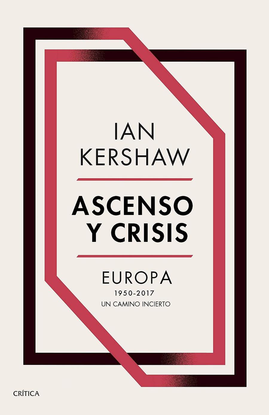 ASCENSO Y CRISIS | 9788491991236 | KERSHAW, IAN | Llibreria La Font de Mimir - Llibreria online Barcelona - Comprar llibres català i castellà