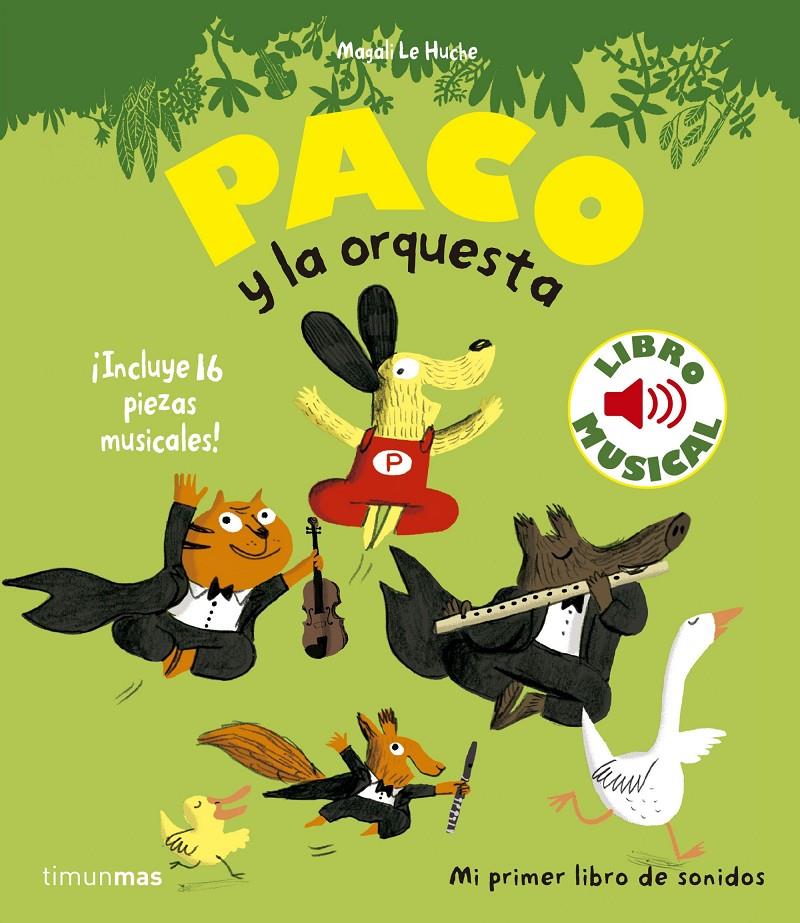 PACO Y LA ORQUESTA. LIBRO MUSICAL | 9788408135975 | LE HUCHE, MAGALI | Llibreria La Font de Mimir - Llibreria online Barcelona - Comprar llibres català i castellà