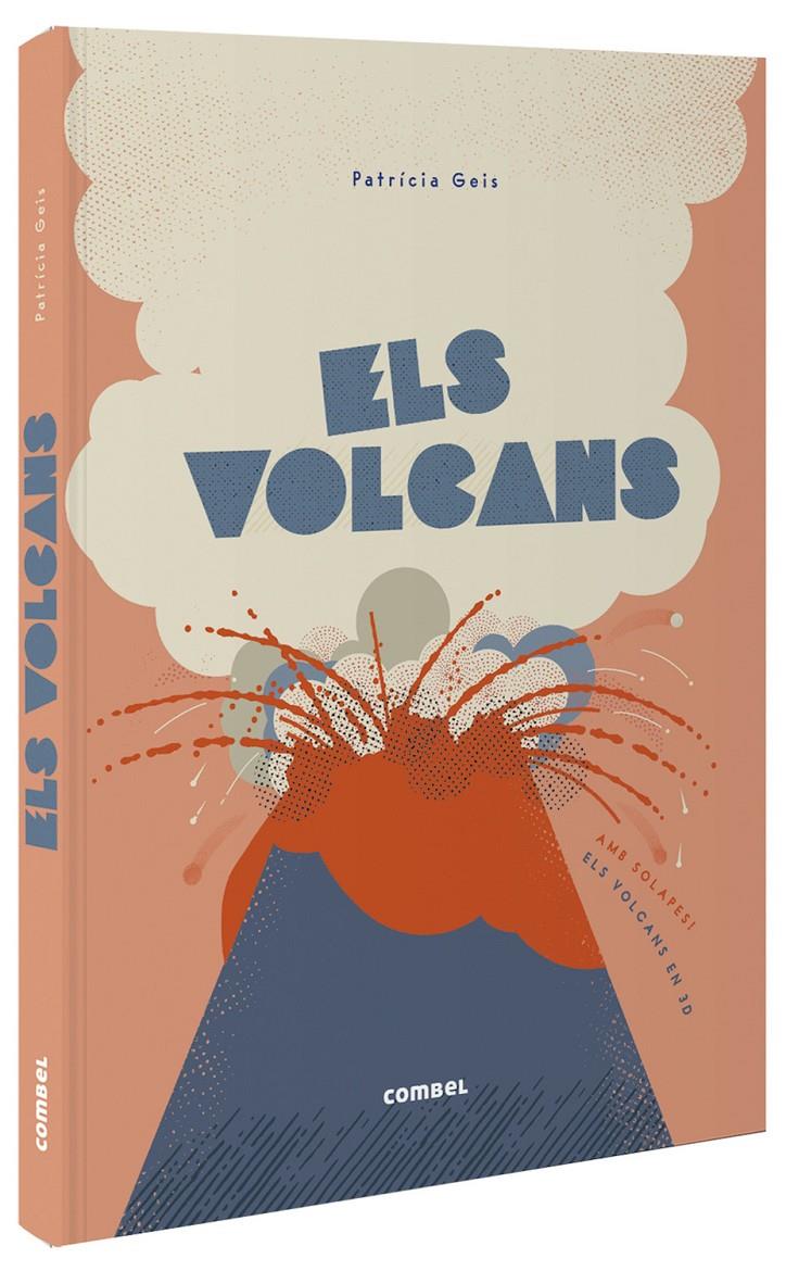 ELS VOLCANS | 9788491016502 | GEIS CONTI, PATRICIA | Llibreria La Font de Mimir - Llibreria online Barcelona - Comprar llibres català i castellà
