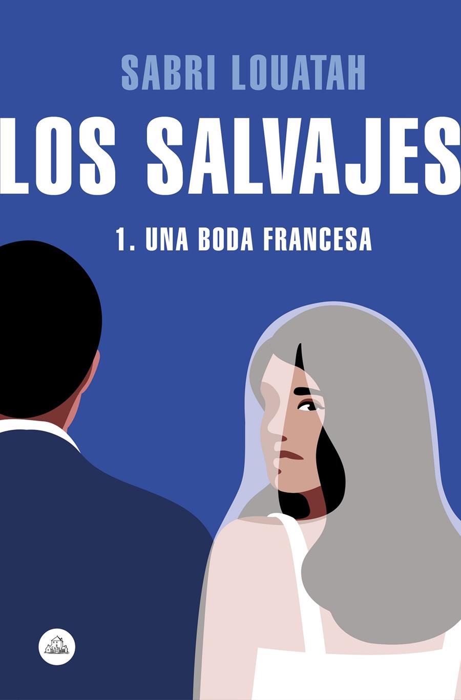 LOS SALVAJES 1 | 9788439732181 | LOUATAH, SABRI | Llibreria La Font de Mimir - Llibreria online Barcelona - Comprar llibres català i castellà