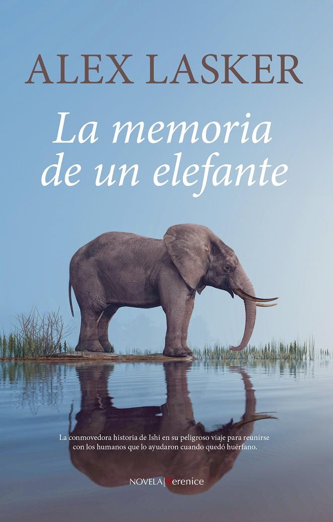 LA MEMORIA DE UN ELEFANTE | 9788411318143 | ALEX LASKER | Llibreria La Font de Mimir - Llibreria online Barcelona - Comprar llibres català i castellà