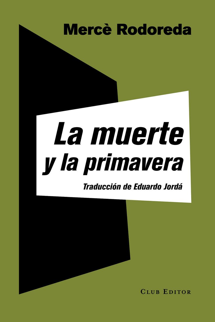 LA MUERTE Y LA PRIMAVERA | 9788473292238 | RODOREDA, MERCÈ | Llibreria La Font de Mimir - Llibreria online Barcelona - Comprar llibres català i castellà
