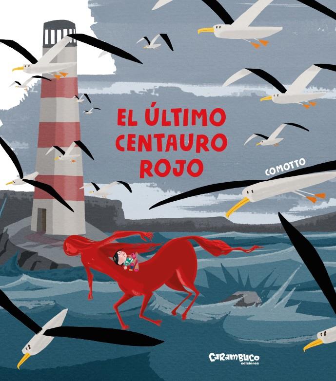 EL ÚLTIMO CENTAURO ROJO | 9788417766078 | COMOTTO, AGUSTÍN | Llibreria La Font de Mimir - Llibreria online Barcelona - Comprar llibres català i castellà