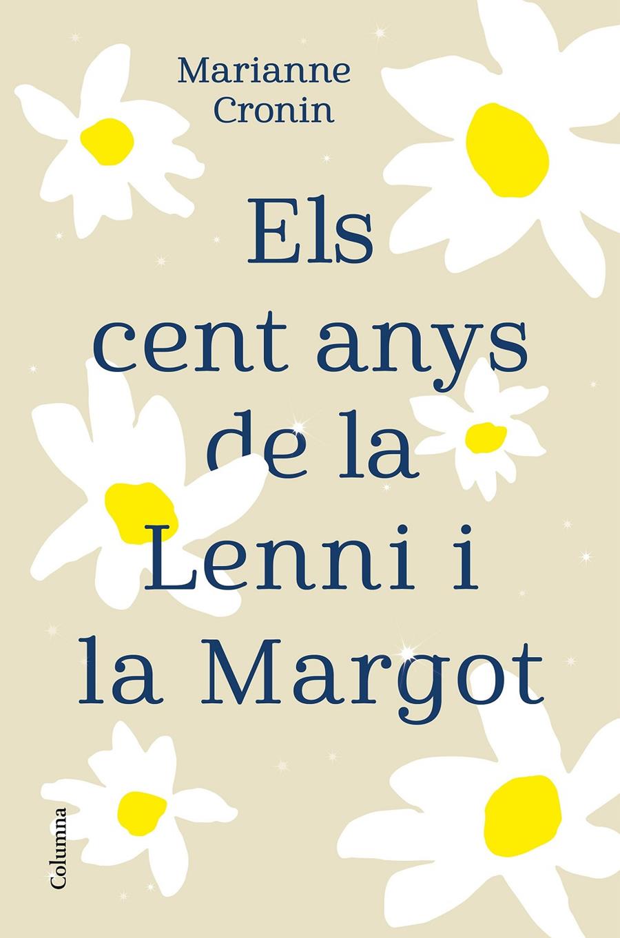 ELS CENT ANYS DE LA LENNI I LA MARGOT | 9788466427395 | CRONIN, MARIANNE | Llibreria La Font de Mimir - Llibreria online Barcelona - Comprar llibres català i castellà