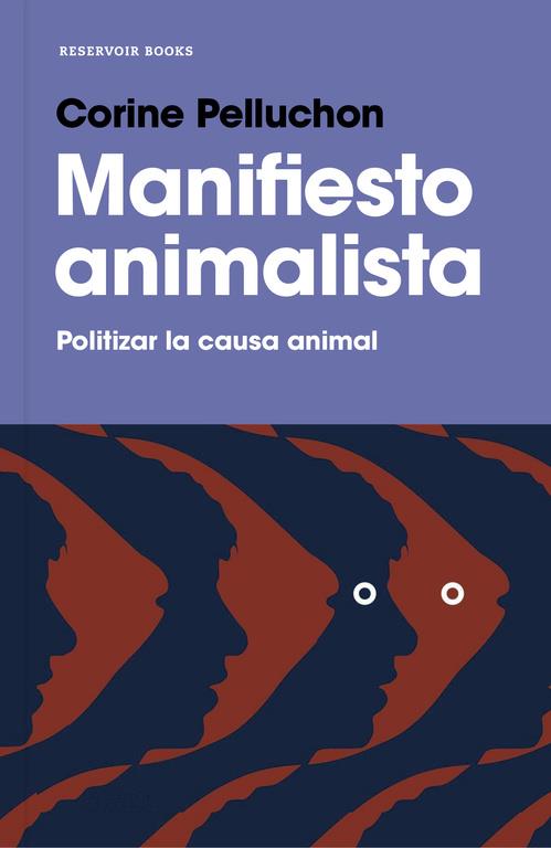 MANIFIESTO ANIMALISTA | 9788417125264 | CORINE PELLUCHON | Llibreria La Font de Mimir - Llibreria online Barcelona - Comprar llibres català i castellà