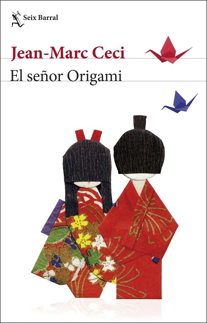 EL SEÑOR ORIGAMI | 9788432234804 | CECI, JEAN-MARC | Llibreria La Font de Mimir - Llibreria online Barcelona - Comprar llibres català i castellà