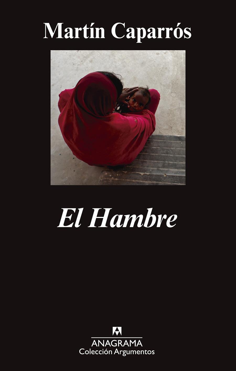 EL HAMBRE | 9788433963772 | CAPARRÓS, MARTÍN | Llibreria La Font de Mimir - Llibreria online Barcelona - Comprar llibres català i castellà