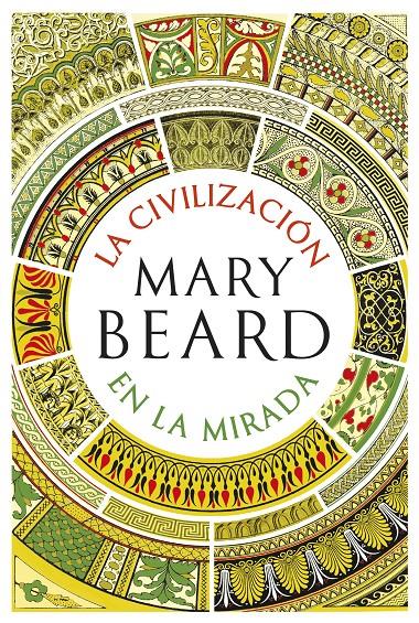 LA CIVILIZACIÓN EN LA MIRADA | 9788491990604 | BEARD, MARY | Llibreria La Font de Mimir - Llibreria online Barcelona - Comprar llibres català i castellà
