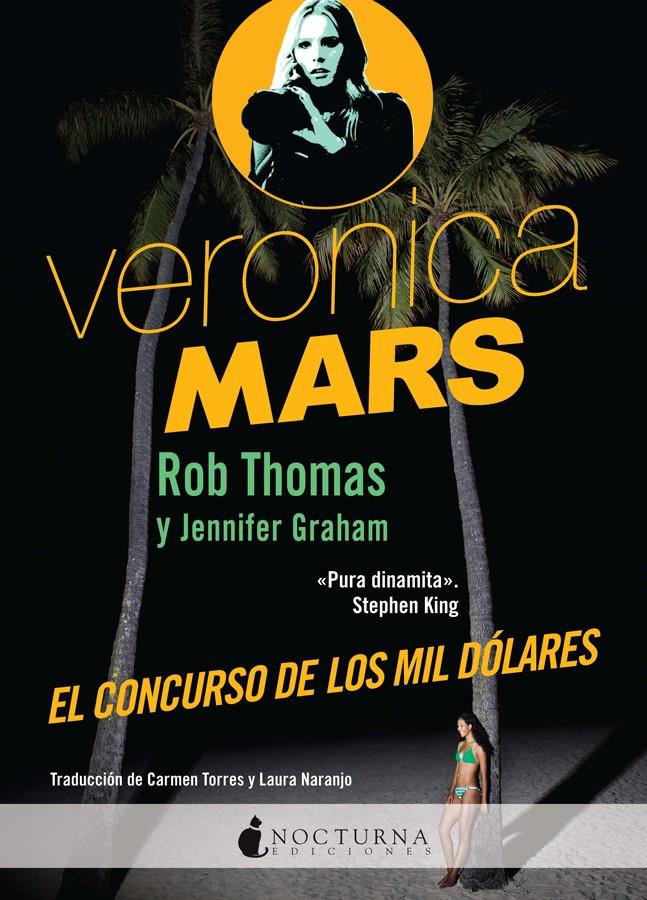VERONICA MARS: EL CONCURSO DE LOS MIL DÓLARES | 9788494424304 | THOMAS, ROB | Llibreria La Font de Mimir - Llibreria online Barcelona - Comprar llibres català i castellà