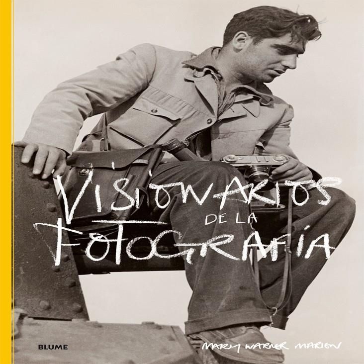 VISIONARIOS DE LA FOTOGRAFÍA | 9788498018097 | WARNER MARIEN, MARY | Llibreria La Font de Mimir - Llibreria online Barcelona - Comprar llibres català i castellà
