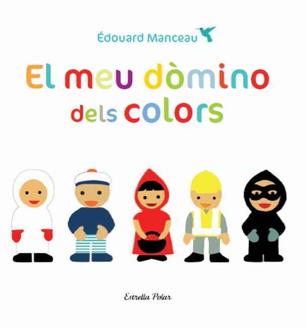 EL MEU DOMINO DELS COLORS | 9788499326665 | ÉDOUARD MANCEAU | Llibreria La Font de Mimir - Llibreria online Barcelona - Comprar llibres català i castellà