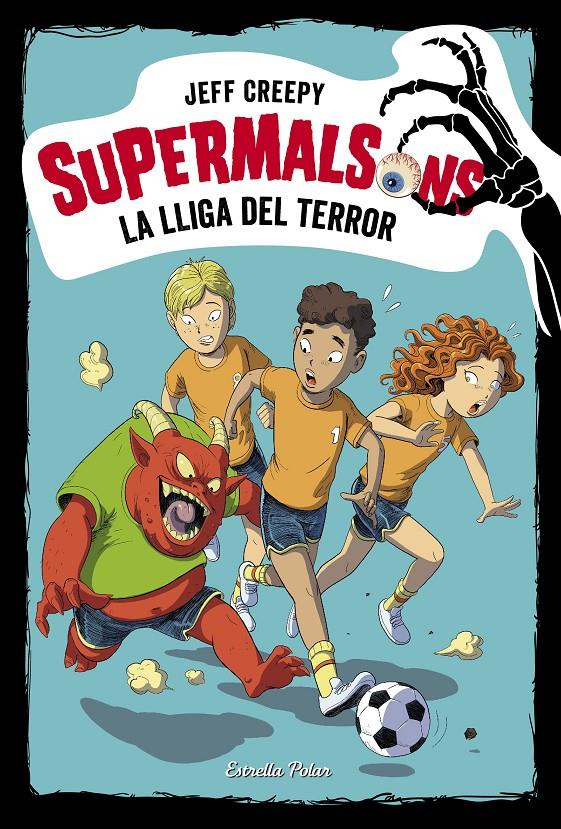 SUPERMALSONS. LA LLIGA DEL TERROR | 9788491378310 | CREEPY, JEFF | Llibreria La Font de Mimir - Llibreria online Barcelona - Comprar llibres català i castellà