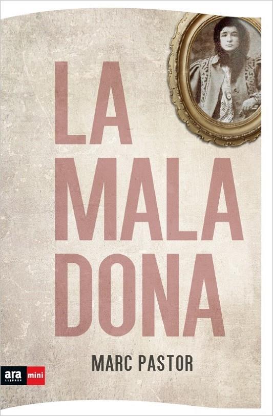 LA MALA DONA | 9788493905545 | PASTOR PEDRON, MARC | Llibreria La Font de Mimir - Llibreria online Barcelona - Comprar llibres català i castellà