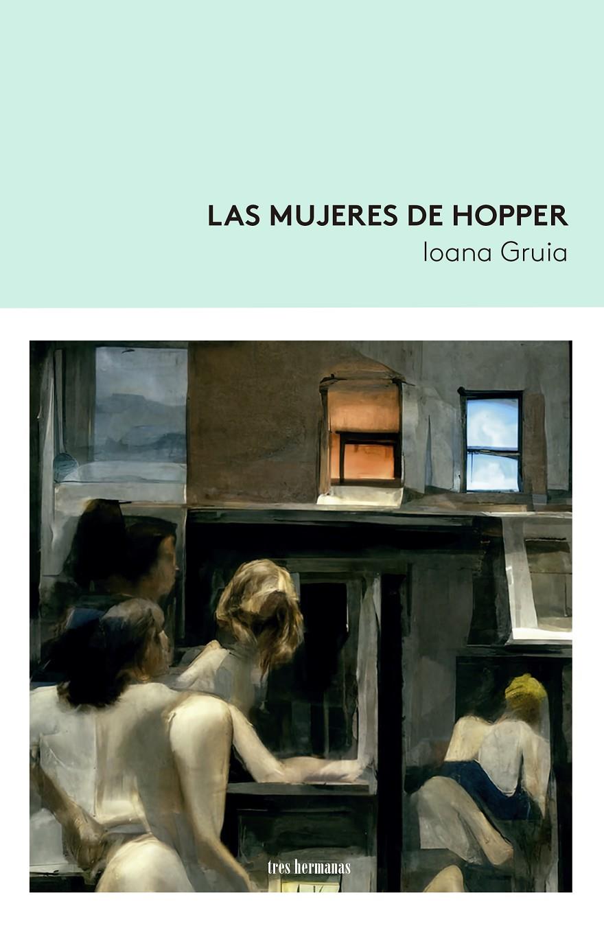 LAS MUJERES DE HOPPER | 9788419243102 | GRUIA, IOANA | Llibreria La Font de Mimir - Llibreria online Barcelona - Comprar llibres català i castellà