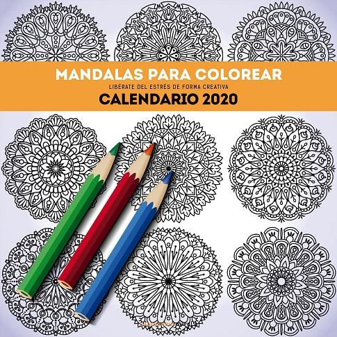 CALENDARIO MANDALAS PARA COLOREAR 2020 | 9788448026134 | AA. VV. | Llibreria La Font de Mimir - Llibreria online Barcelona - Comprar llibres català i castellà