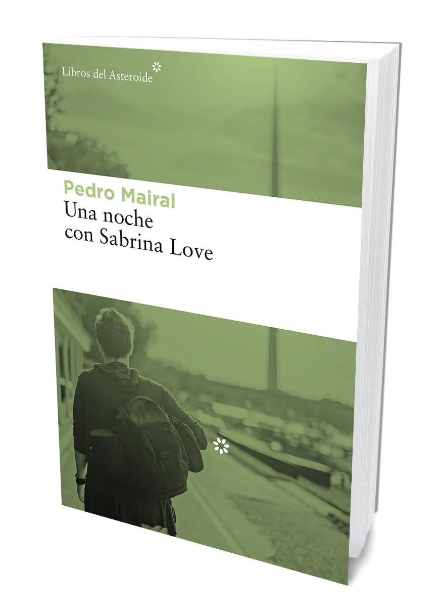 UNA NOCHE CON SABRINA LOVE | 9788417007386 | MAIRAL, PEDRO | Llibreria La Font de Mimir - Llibreria online Barcelona - Comprar llibres català i castellà