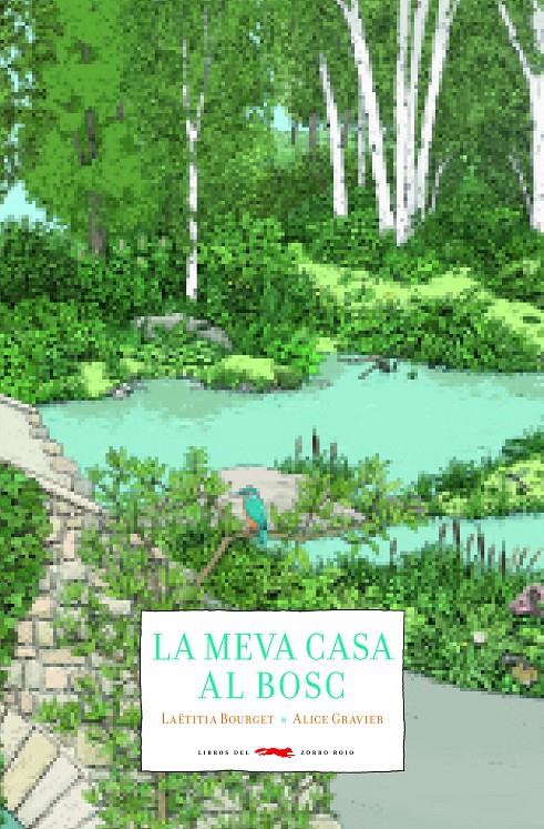 LA MEVA CASA AL BOSC | 9788494990403 | BOURGET, LAËTITIA | Llibreria La Font de Mimir - Llibreria online Barcelona - Comprar llibres català i castellà