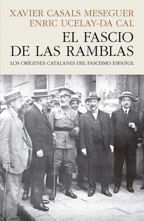 EL FASCIO DE LAS RAMBLAS | 9788412595468 | CASALS MESEGUER, XAVIER/UCELAY-DA CAL, ENRIC | Llibreria La Font de Mimir - Llibreria online Barcelona - Comprar llibres català i castellà
