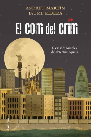 EL COM DEL CRIM (ESQUIUS 5) | 9788466411783 | MARTÍN, ANDREU/RIBERA, JAUME | Llibreria La Font de Mimir - Llibreria online Barcelona - Comprar llibres català i castellà