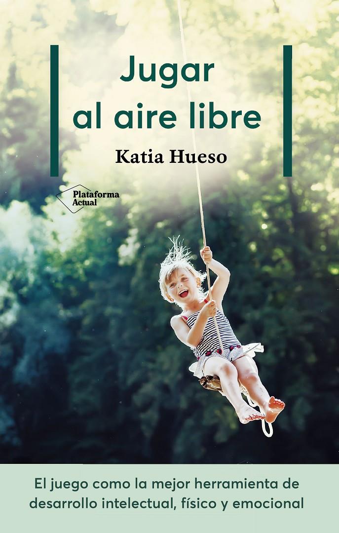 JUGAR AL AIRE LIBRE | 9788417622336 | HUESO, KATIA | Llibreria La Font de Mimir - Llibreria online Barcelona - Comprar llibres català i castellà