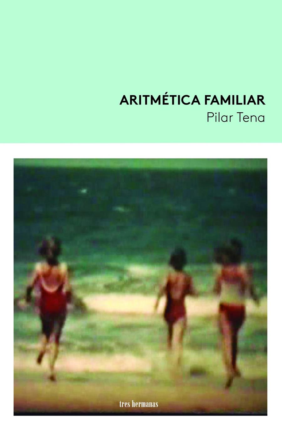 ARITMÉTICA FAMILIAR | 9788419243089 | TENA, PILAR | Llibreria La Font de Mimir - Llibreria online Barcelona - Comprar llibres català i castellà