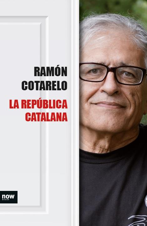 LA REPÚBLICA CATALANA | 9788416245383 | COTARELO GARCÍA, RAMÓN | Llibreria La Font de Mimir - Llibreria online Barcelona - Comprar llibres català i castellà