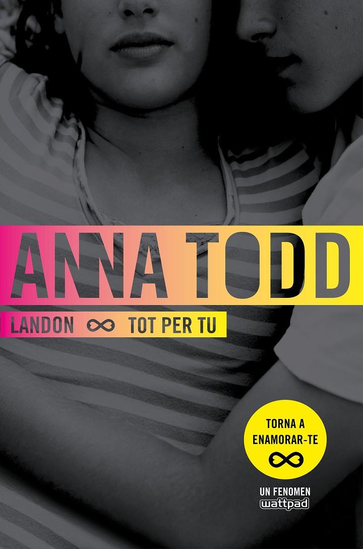 LANDON. TOT PER TU | 9788466420938 | ANNA TODD | Llibreria La Font de Mimir - Llibreria online Barcelona - Comprar llibres català i castellà