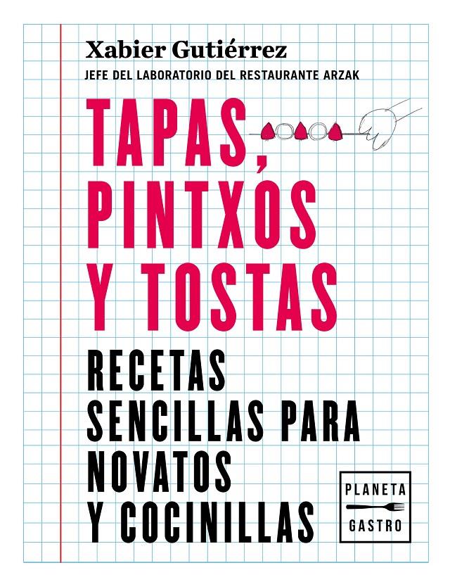 TAPAS, PINTXOS Y TOSTAS | 9788408219187 | GUTIÉRREZ, XABIER | Llibreria La Font de Mimir - Llibreria online Barcelona - Comprar llibres català i castellà