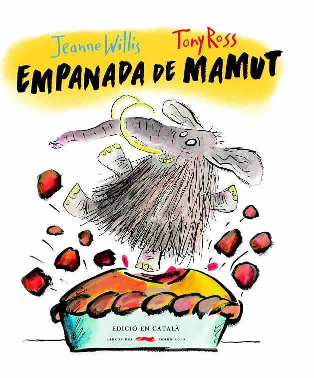 EMPANADA DE MAMUT | 9788494674334 | WILLIS, JEANNE | Llibreria La Font de Mimir - Llibreria online Barcelona - Comprar llibres català i castellà
