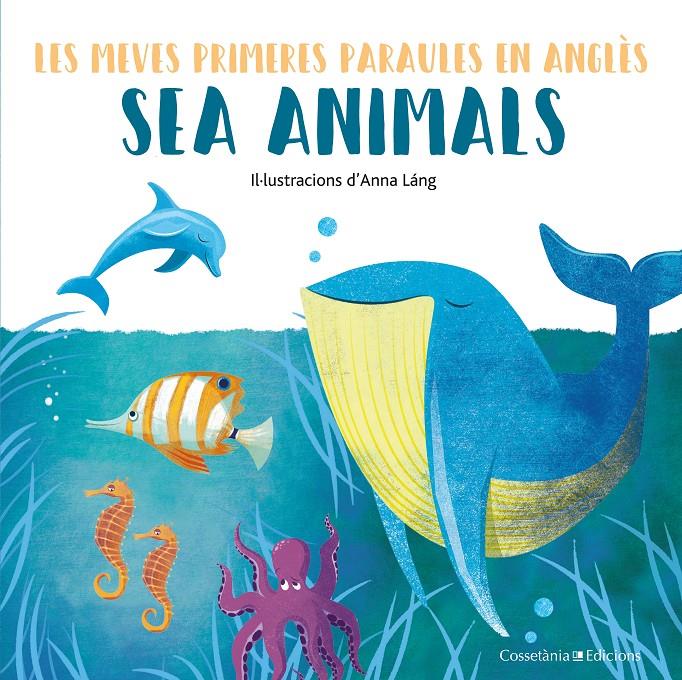 SEA ANIMALS | 9788490348239 | LÁNG, ANNA | Llibreria La Font de Mimir - Llibreria online Barcelona - Comprar llibres català i castellà