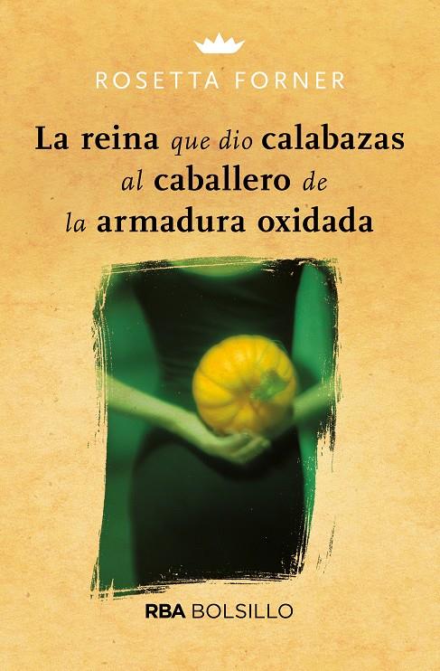 LA REINA QUE DIO CALABAZAS (BOLSILLO) | 9788492966882 | FORNER VERAL, ROSETTA | Llibreria La Font de Mimir - Llibreria online Barcelona - Comprar llibres català i castellà