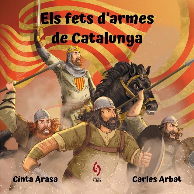 ELS FETS D'ARMES DE CATALUNYA | 9788412430639 | ARASA, CINTA | Llibreria La Font de Mimir - Llibreria online Barcelona - Comprar llibres català i castellà