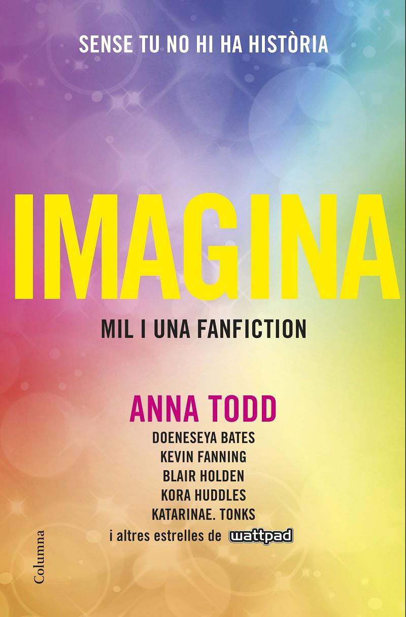IMAGINA | 9788466422499 | ANNA TODD | Llibreria La Font de Mimir - Llibreria online Barcelona - Comprar llibres català i castellà