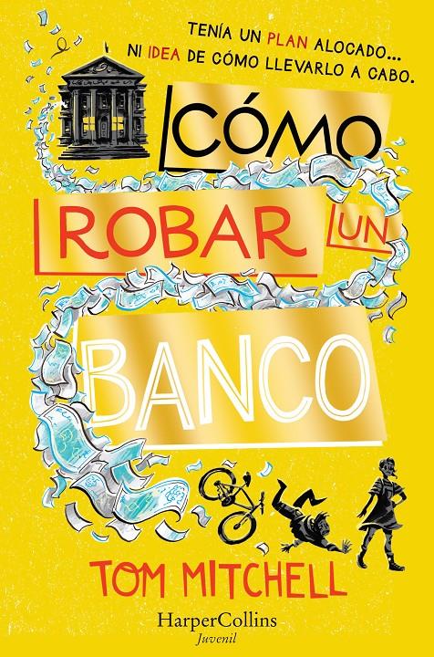 CÓMO ROBAR UN BANCO | 9788417222482 | MITCHELL, TOM | Llibreria La Font de Mimir - Llibreria online Barcelona - Comprar llibres català i castellà