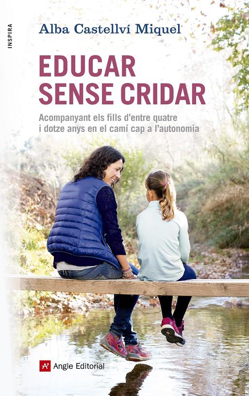 EDUCAR SENSE CRIDAR | 9788416139880 | CASTELLVÍ MIQUEL, ALBA | Llibreria La Font de Mimir - Llibreria online Barcelona - Comprar llibres català i castellà