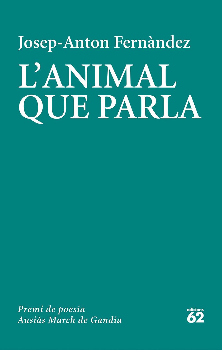 L'ANIMAL QUE PARLA | 9788429779103 | FERNÀNDEZ, JOSEP-ANTON | Llibreria La Font de Mimir - Llibreria online Barcelona - Comprar llibres català i castellà