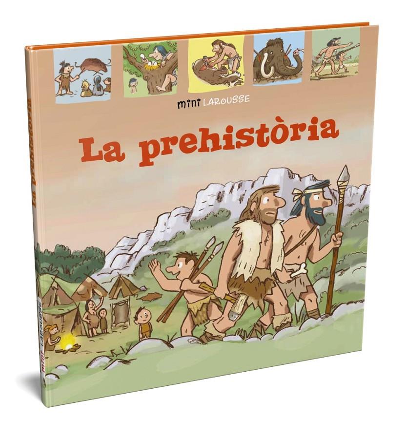 LA PREHISTÒRIA | 9788418100024 | LAROUSSE EDITORIAL | Llibreria La Font de Mimir - Llibreria online Barcelona - Comprar llibres català i castellà