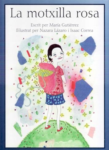 LA MOTXILLA ROSA | 9788472907225 | GUTIÉRREZ DÍAZ, MARÍA | Llibreria La Font de Mimir - Llibreria online Barcelona - Comprar llibres català i castellà