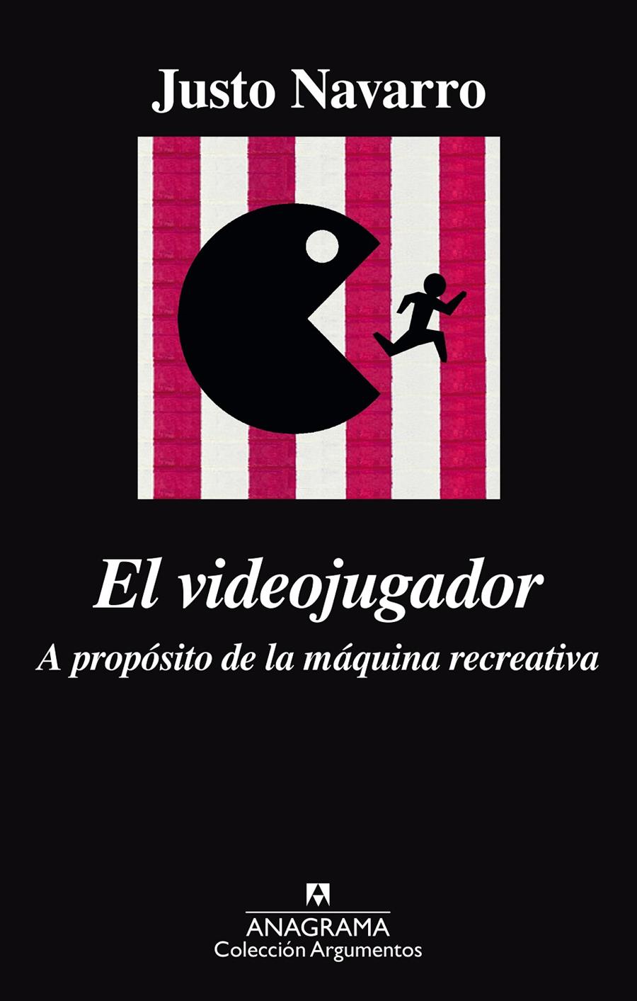 EL VIDEOJUGADOR. A PROPÓSITO DE LA MÁQUINA RECREATIVA | 9788433964120 | NAVARRO, JUSTO | Llibreria La Font de Mimir - Llibreria online Barcelona - Comprar llibres català i castellà